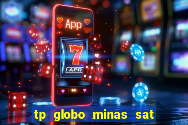 tp globo minas sat hd regional